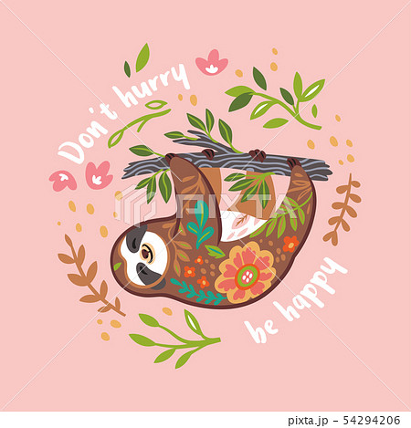 Do not hurry be happy. Cute vector sloth bear animal character hanging on the branch. Vector Do not hurry be happy. Cute vector sloth bear animal character hanging on the branch. Vector 54294206