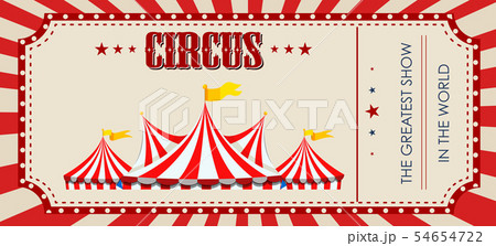 A circus ticket template A circus ticket template 54654722