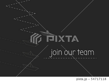 join our team with folded paper boat 54717118