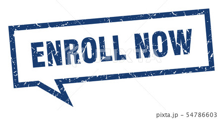 enroll now sign. enroll now square speech bubble. enroll now sign. enroll now square speech bubble. 54786603