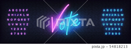 Vote. Neon template with lettering Vote for election Vote. Neon template with lettering Vote for election 54818213