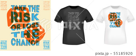 Take the risk or lose the chance t-shirt print for 55185920