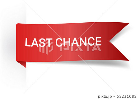 Last Chance Realistic Detailed Curved Paper Banner. Ribbons With Space For Text. Isolated On White 55231085