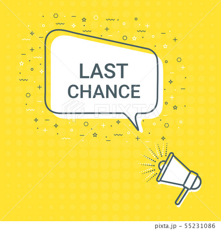 Megaphone With Last Chance Speech Bubble. Loudspeaker. Illustrations For Promotion Marketing For 55231086