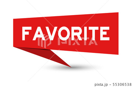 Red paper speech banner with word favorite 55306538