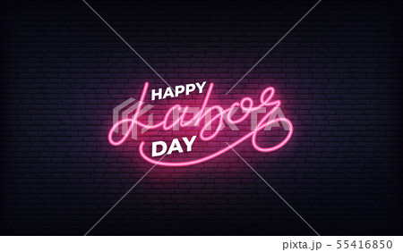 Labor Day neon. Glowing lettering sign for USA Labor Day celebration Labor Day neon. Glowing lettering sign for USA Labor Day celebration 55416850