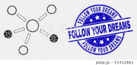 Vector Dot Relations Icon and Scratched Follow Your Dreams Stamp Seal Vector Dot Relations Icon and Scratched Follow Your Dreams Stamp Seal 55422861