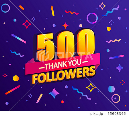 Thank you 500 followers, thanks banner. 55603346
