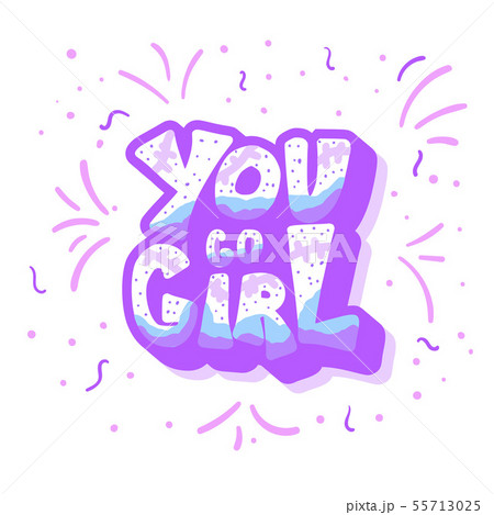 You go girl. Vector illustration. 55713025