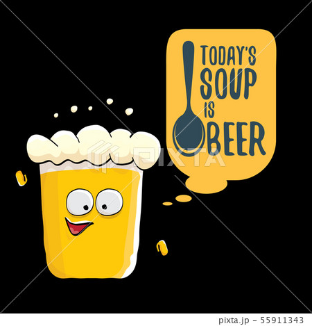 Today s soup is beer vector bar menu concept illustration or summer poster. vector funky beer Today s soup is beer vector bar menu concept illustration or summer poster. vector funky beer 55911343