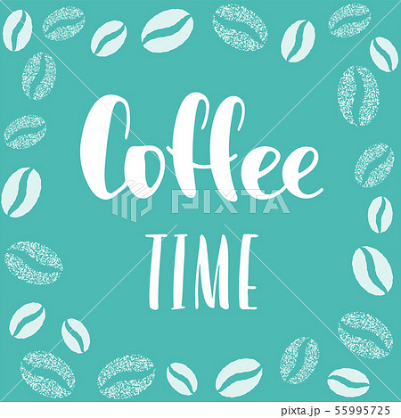 Coffee time phrase with coffee beans decoration 55995725
