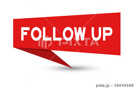 Red paper speech banner with word follow up Red paper speech banner with word follow up 56049388