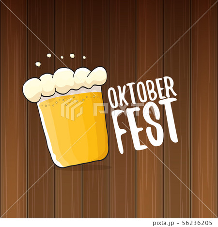 vector oktoberfest vector label with beer glass or beer mug isolated on wooden background vector oktoberfest vector label with beer glass or beer mug isolated on wooden background 56236205