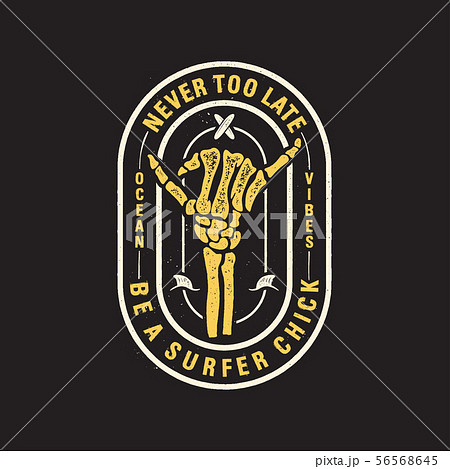 Vintage surf logo print design with skeleton bones hand for t-shirt. Never too late be a surfer 56568645