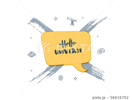 Vector quote of Hello Universe with decoration. Vector quote of Hello Universe with decoration. 56616702