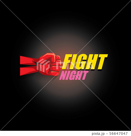 Fight night vector modern poster with text and strong fist. mma, wrestling or fight club emblem 56647047
