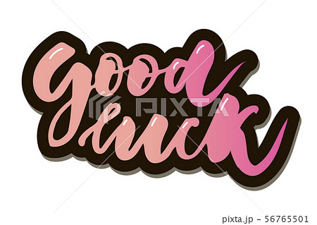 Good luck text lettering calligraphy phrase color Good luck text lettering calligraphy phrase color 56765501