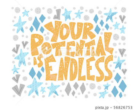 Your potential is endless quote. Vector text. 56826753