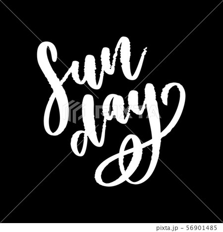 Sunday - Vector hand drawn lettering phrase. Sunday - Vector hand drawn lettering phrase. 56901485