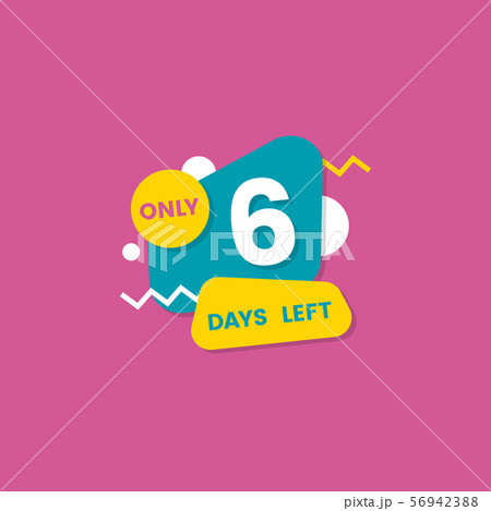 Only six days left - geometric sticker badge for time countdown 56942388