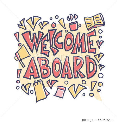 Welcome Aboard Concept Quote. Vector Stylized Textのイラスト素材 [56959211 ...