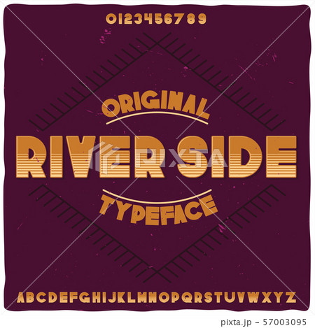 Original label typeface named "River Side". Original label typeface named "River Side". 57003095