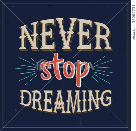 Motivational poster. Inspirational quote design. Motivational poster. Inspirational quote design. 57004751