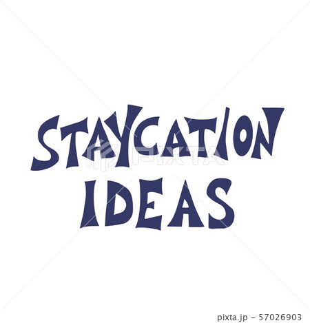 Staycation poster in doodle style. Vector design. Staycation poster in doodle style. Vector design. 57026903