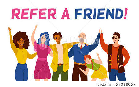 Refer a friend. Friendly smiling people group referring new user. Referral recommendation program Refer a friend. Friendly smiling people group referring new user. Referral recommendation program 57038057
