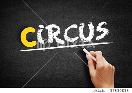 Circus text on blackboard Circus text on blackboard 57350858