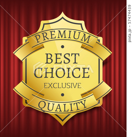 Best Choice, High Quality, Premium Mark Vector Best Choice, High Quality, Premium Mark Vector 57474439