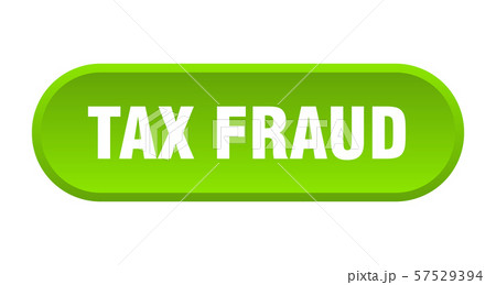 tax fraud button. tax fraud rounded green sign. 57529394