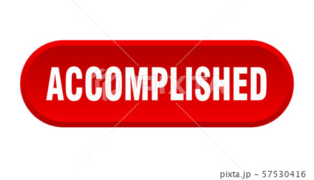 accomplished button. accomplished rounded red accomplished button. accomplished rounded red 57530416