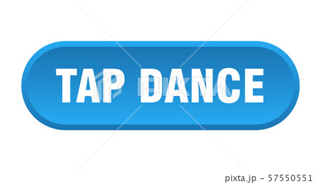 tap dance button. tap dance rounded blue sign. tap 57550551