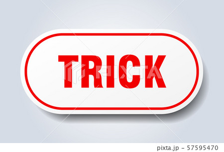 trick sign. trick rounded red sticker. trick 57595470