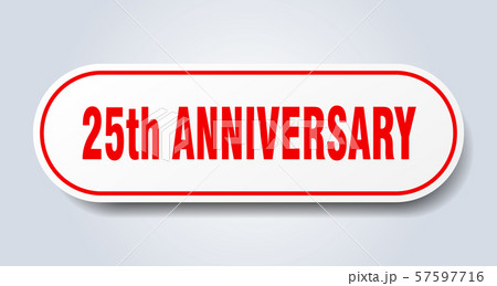 25th anniversary sign. 25th anniversary rounded 25th anniversary sign. 25th anniversary rounded 57597716