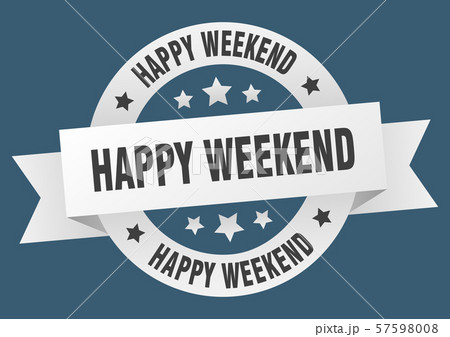 happy weekend ribbon. happy weekend round white 57598008