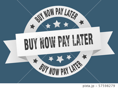 buy now pay later ribbon. buy now pay later round buy now pay later ribbon. buy now pay later round 57598279