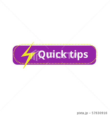 Quick tips - colorful flat button icon with lightning icon and text isolated on white background Quick tips - colorful flat button icon with lightning icon and text isolated on white background 57630916