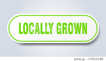 locally grown sign. locally grown rounded green 57633186