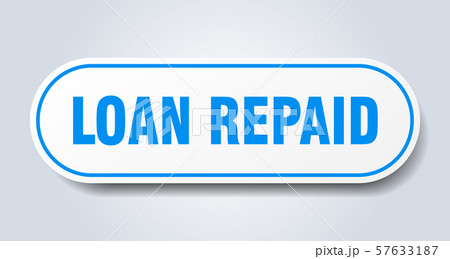 loan repaid sign. loan repaid rounded blue 57633187