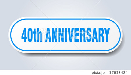40th anniversary sign. 40th anniversary rounded 40th anniversary sign. 40th anniversary rounded 57633424