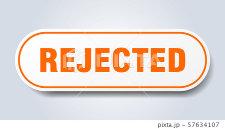 rejected sign. rejected rounded orange sticker. 57634107