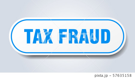 tax fraud sign. tax fraud rounded blue sticker. 57635158