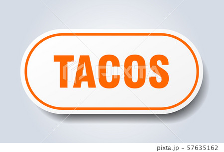 tacos sign. tacos rounded orange sticker. tacos 57635162
