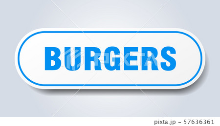 burgers sign. burgers rounded blue sticker. burgers sign. burgers rounded blue sticker. 57636361