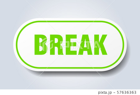 break sign. break rounded green sticker. break 57636363