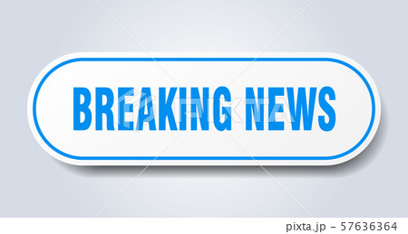 breaking news sign. breaking news rounded blue breaking news sign. breaking news rounded blue 57636364