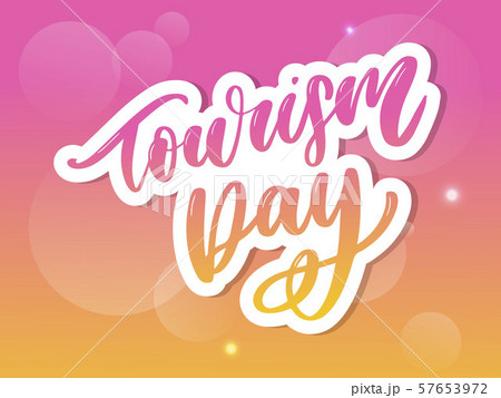 Beautiful lettering for tourism day. World Tourism Beautiful lettering for tourism day. World Tourism 57653972