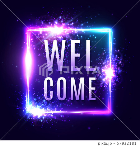 Neon welcome sign on dark blue background. Color hospitality banner design. Square electric 57932181